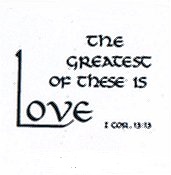 The Greatest of these is Love